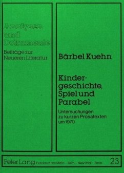 Kindergeschichte, Spiel und Parabel - Bärbel Kühn