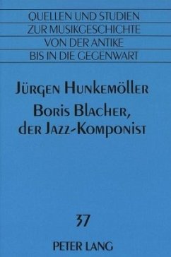 Boris Blacher, der Jazz-Komponist - Hunkemöller, Jürgen
