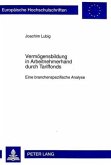 Vermögensbildung in Arbeitnehmerhand durch Tariffonds