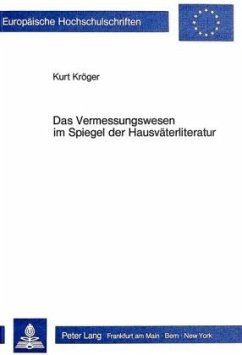 Das Vermessungswesen im Spiegel der Hausväterliteratur - Kröger, Kurt