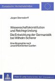 Wissenschaftskonstitution und Reichsgründung Die Entwicklung der Germanistik bei Wilhelm Scherer