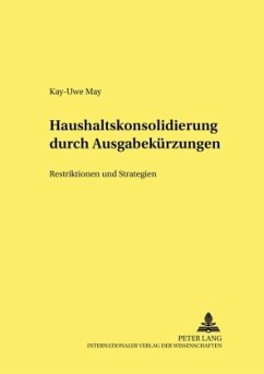 Haushaltskonsolidierung durch Ausgabekürzungen - May, Kay-Uwe