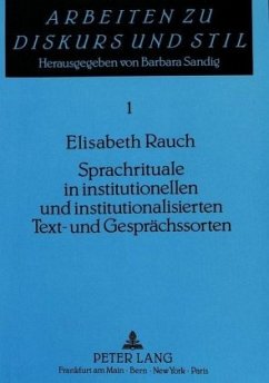 Sprachrituale in institutionellen und institutionalisierten Text- und Gesprächssorten - Rauch, Elisabeth