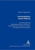 Interdisziplinäre System-Bildung Interdisziplinäre System-Bildung