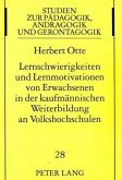 Lernschwierigkeiten und Lernmotivationen von Erwachsenen in der kaufmännischen Weiterbildung an Volkshochschulen