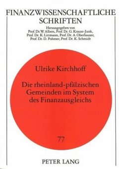 Die rheinland-pfälzischen Gemeinden im System des Finanzausgleichs - Kirchhoff, Ulrike
