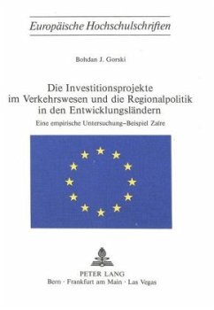 Die Investitionsprojekte im Verkehrswesen und die Regionalpolitik in den Entwicklungsländern - Gorski, Bohdan J.