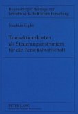 Transaktionskosten als Steuerungsinstrument für die Personalwirtschaft