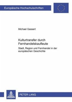 Kulturtransfer durch Fernhandelskaufleute - Gassert, Michael