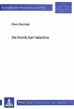 Die Komik Karl Valentins - Zeyringer, Klaus