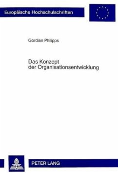 Das Konzept der Organisationsentwicklung - Philipps, Gordian