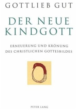 Der neue Kindgott - Gut, Gottlieb