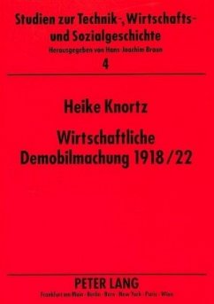 Wirtschaftliche Demobilmachung 1918/22 - Knortz, Heike