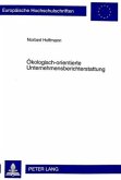 Ökologisch-orientierte Unternehmensberichterstattung Ökologisch-orientierte Unternehmensberichterstattung