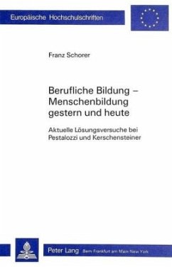 Berufliche Bildung-Menschenbildung / gestern und heute - Schorer, Franz