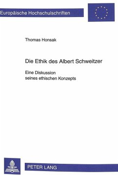 Die Ethik des Albert Schweitzer - Honsak, Thomas