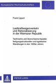 Lastkraftwagenverkehr und Rationalisierung in der Weimarer Republik Lastkraftwagenverkehr und Rationalisierung in der Weimarer Republik