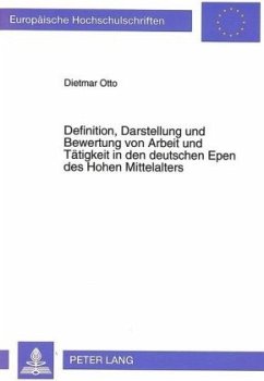 Cover Definition, Darstellung und Bewertung von Arbeit und Tätigkeit in den deutschen Epen des Hohen Mittelalters