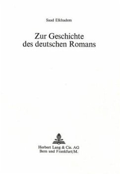 Zur Geschichte des deutschen Romans - Elkhadem, Saad