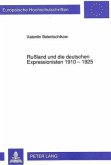 Rußland und die deutschen Expressionisten 1910 - 1925