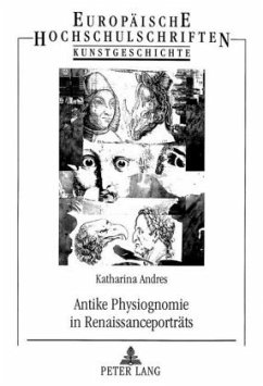 Antike Physiognomie in Renaissanceporträts - Andres, Katharina