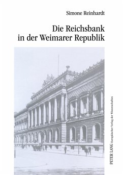 Die Reichsbank in der Weimarer Republik - Reinhardt, Simone