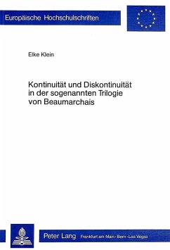 Kontinuität und Diskontinuität in der sogenannten Trilogie von Beaumarchais - Klein, Elke