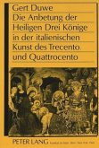Die Anbetung der Heiligen Drei Könige in der italienischen Kunst des Trecento und Quattrocento