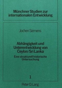 Abhängigkeit und Unterentwicklung von Ceylon / Sri Lanka - Siemens, Jochen