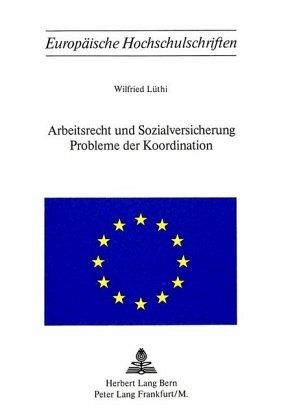 Arbeitsrecht und Sozialversicherung- Probleme der Koordination