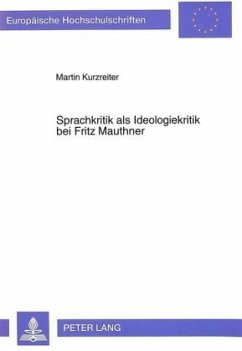 Sprachkritik als Ideologiekritik bei Fritz Mauthner - Kurzreiter, Martin