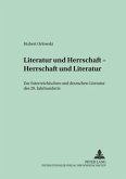 Literatur und Herrschaft - Herrschaft und Literatur