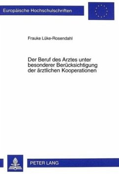 Cover Der Beruf des Arztes unter besonderer Berücksichtigung der ärztlichen Kooperationen