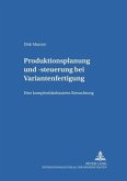 Produktionsplanung und -steuerung bei Variantenfertigung