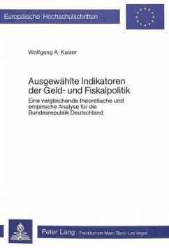 Ausgewählte Indikatoren der Geld- und Fiskalpolitik - Kaiser, Wolfgang A.