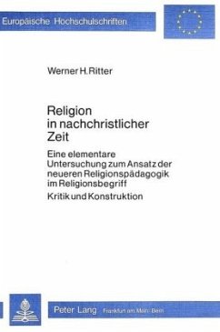 Religion in nachchristlicher Zeit - Ritter, Werner H