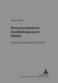 Ressourcenbasierte Erschließung neuer Märkte - Dömer, Marcus