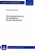 Die Aufgabenteilung der Ehegatten bei der Hausarbeit