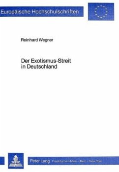 Der Exotismus-Streit in Deutschland - Wegner, Reinhard
