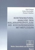 Kosten/Nutzen-Analyse der Malariaprophylaxe bei Kenyareisenden mit Mefloquin