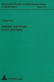 Zeichen und Dinge, Kunst und Natur