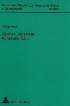 Zeichen und Dinge, Kunst und Natur - Heyl, Tobias