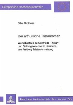 Der arthurische Tristanroman - Grothues, Silke