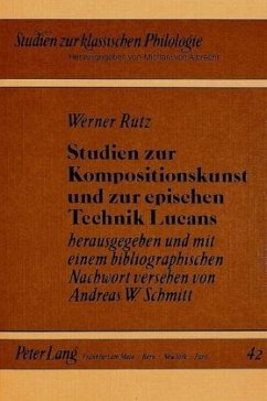Studien zur Kompositionskunst und zur epischen Technik Lucans - Schmitt, Andreas;Albrecht, Christiane von