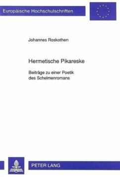 Hermetische Pikareske - Roskothen, Johannes