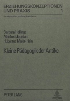 Kleine Pädagogik der Antike - Hellinge, Barbara;Jourdan, Manfred;Maier-Hain, Hubertus