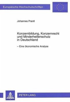 Konzernbildung, Konzernrecht und Minderheitenschutz in Deutschland - Prantl, Johannes