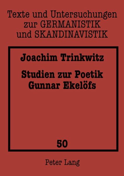 Studien zur Poetik Gunnar Ekelöfs Studien zur Poetik Gunnar Ekelöfs