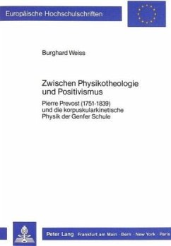 Zwischen Physikotheologie und Positivismus - Weiss, Burghard