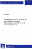 Berufliche Rehabilitation bei Menschen mit psychischen Störungen: Wirksamkeit, Prognosefaktoren und Klientenzufriedenhei